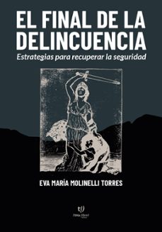 el final de la delincuencia (ebook)-eva maría molinelli torres-9789878246918