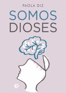 somos dioses (ebook)-paola diz-9789878715018