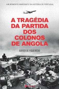 a tragédia da partida dos colonos de angola (ebook)-xavier de figueiredo-9789895763818