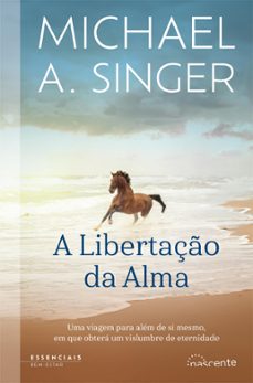 a libertaço da alma (ebook)-michael a. singer-9789897878718
