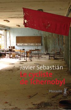 le cycliste de tchernobyl (ebook)-javier sebastian-9791022600118
