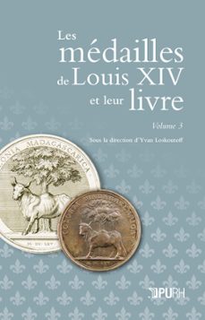 les medailles de louis xiv et leur livre. vol. 3-yvan (dir.) loskoutoff-9791024018218