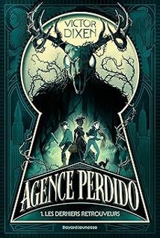 agence perdido. vol. 1. les derniers retrouveurs-victor dixen-9791036365218