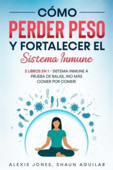 como perder peso y fortalecer el sistema inmune (ebook)-alexis jones-9791220895118