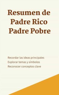 resumen de padre rico padre pobre (ebook)-robert t. kiyosaki-9791222038018