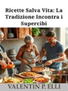 ricette salva vita: la tradizione incontra i supercibi (ebook)-9791223902318