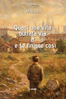 quasi una vita buttata via &amp; … e se f inisse così (ebook)-9791257400118