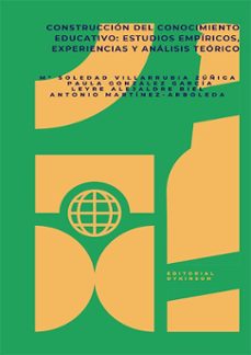 construccion del conocimiento educativo: estudios empiricos, experiencias y analisis teorico (ebook)-maría soledad villarrubia zúñiga-paula gonzález garcía-9791370066918