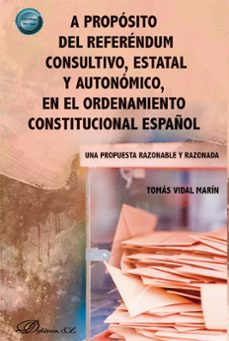 a propósito del referendum consultivo, estatal y autonómico, en e l ordenamiento constitucional español-tomas vidal marin-9791370067618