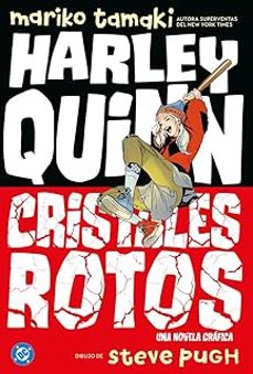 harley quin cristales rotos-mariko tamaki-steve pugh-9791370135218