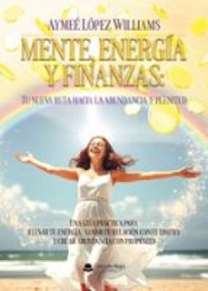 mente, energia y finanzas: tu nueva ruta hacia la abundancia y plenitud (ebook)-9791370231118