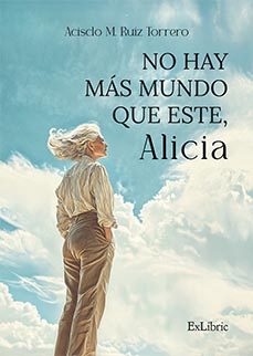 no hay mas mundo que este, alicia (ebook)-acisclo m ruiz torrero-9791387707125