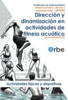 uf1694: direccion y dinamizacion en actividades de fitness acuatico-9791387712518