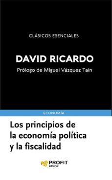 los principios de la economia politica y la fiscalidad-david ricardo-9791387796518