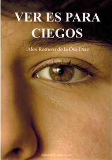 ver es para ciegos-alex romero de la osa diaz-9791387806118