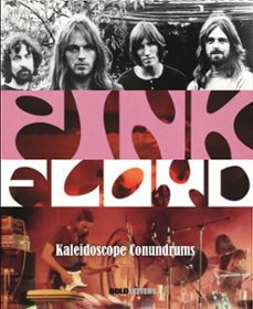 pink floyd - kaleidoscope conundrums-michael o'neill-9791387848118