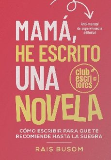 mamá, he escrito una novela-rais busom-9791387868918