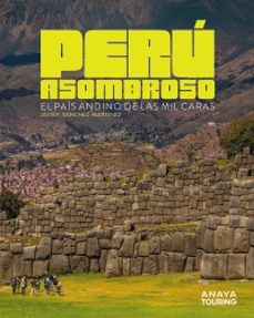 peru asombroso 2026 (guias singulares)-javier sanchez martinez-9791387915018