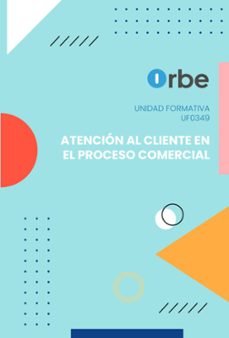 uf0349: atencion al cliente en el proceso comercial-9791388000218