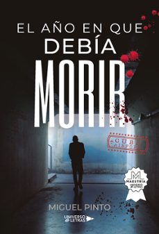 el año en que debia morir-miguel pinto-9791388010118