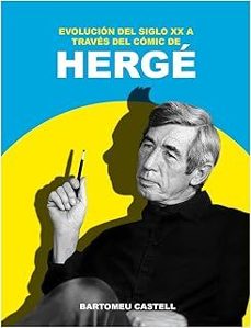 evolución del siglo xx a través del cómic de hergé-bartomeu castell-9791388074318
