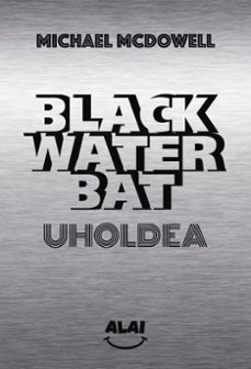 uholdea -  blackwater bat-michael mcdowell-9791399021318