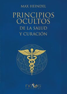 principios ocultos de la salud y curacion-max heindel-9791399037418