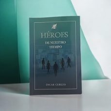 heroes de nuestro tiempo-oscar cerezo-9791399043518
