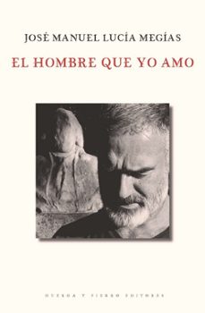 el hombre que yo amo-jose manuel lucia megias-9791399044218