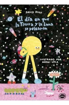 el dia que la tierra y la luna se pelearon-david duff-9791399068818