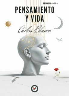 pensamiento y vida-carlos blanco-9791399116618