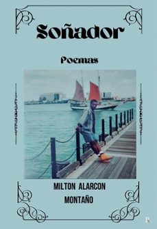 soñador-milton alarcon montaño-9797471966218