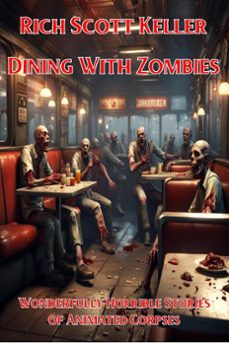 dining with zombies (ebook)-rich scott keller-9798223188018