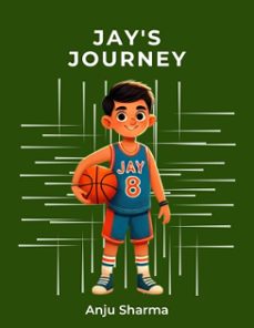 jay's journey (ebook)-anju sharma-9798230166818