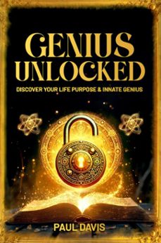 genius unlocked: discover your life purpose &amp; innate genius (ebook)-paul davis-9798230665618