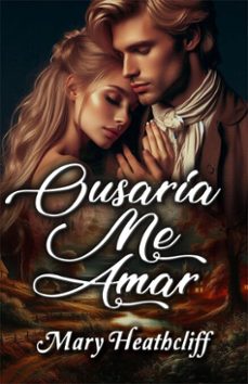 ousaria me amar (ebook)-mary heathcliff-9798230839118