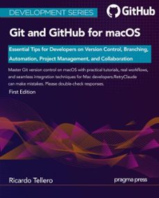 GIT AND GITHUB FOR MACOS: ESSENTIAL TIPS FOR DEVELOPERS ON VERSION ...