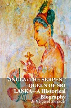 anula: the serpent queen of sri lankaa historical biography (ebook)-margaret skinnider-9798231369218