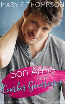 son amie aux courbes genereuses (ebook)-mary e thompson-9798231592418