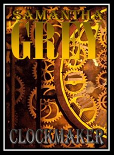 clockmaker (ebook)-samantha grey-9798232489618