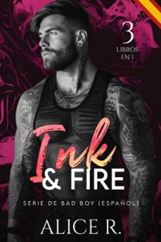 ink &amp; fire serie de bad boy, 3 libros en 1! (español) (ebook)-9798232535018