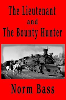 the lieutenant and the bounty hunter (ebook)-norm bass-9798232543518