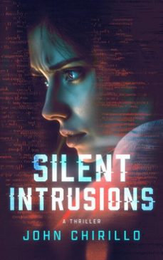 silent intrusions (ebook)-john chirillo-9798233449918