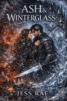 ash &amp; winterglass (ebook)-jess rae-9798233472718