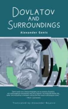 dovlatov and surroundings-alexander genis-9798887190518
