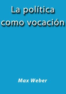 la politica como vocacion (ebook)-2910022010032