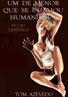 um de menor que se chamou humanidade (ebook)-tom azevedo-3410001284328