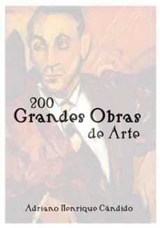 200 grandes obras de arte (ebook)-adriano henrique cândido-3410003587328