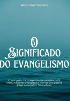 o significado do evangelismo (ebook)-alexandre claudino-3410006271828