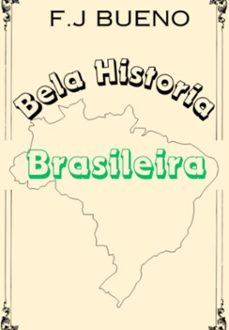 bela historia brasileira (ebook)-josé moura bueno machado de fernando-3410006354828